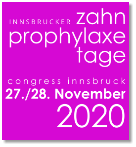 I N N S B R U C K E R   zahn prophylaxe tage c o n g r e s s   i n n s b r u c k 27./28. November  2020